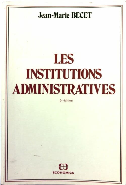 Les institutions administratives - Jean-Marie Becet