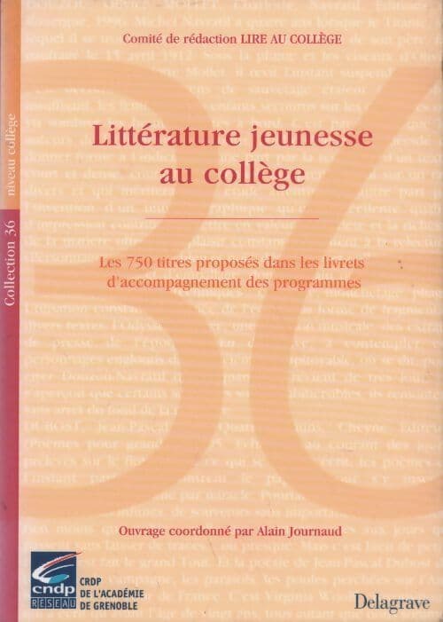 Littérature jeunesse au collège. Les 750 titres proposes dans les livrets d'accompagnement des programmes - Collectif