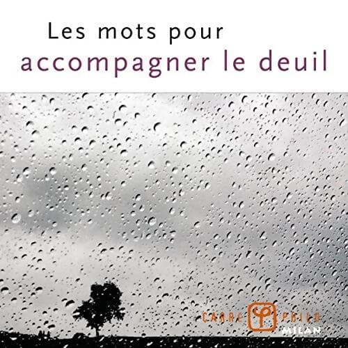 Les mots pour accompagner le deuil - Valérie Dupuy
